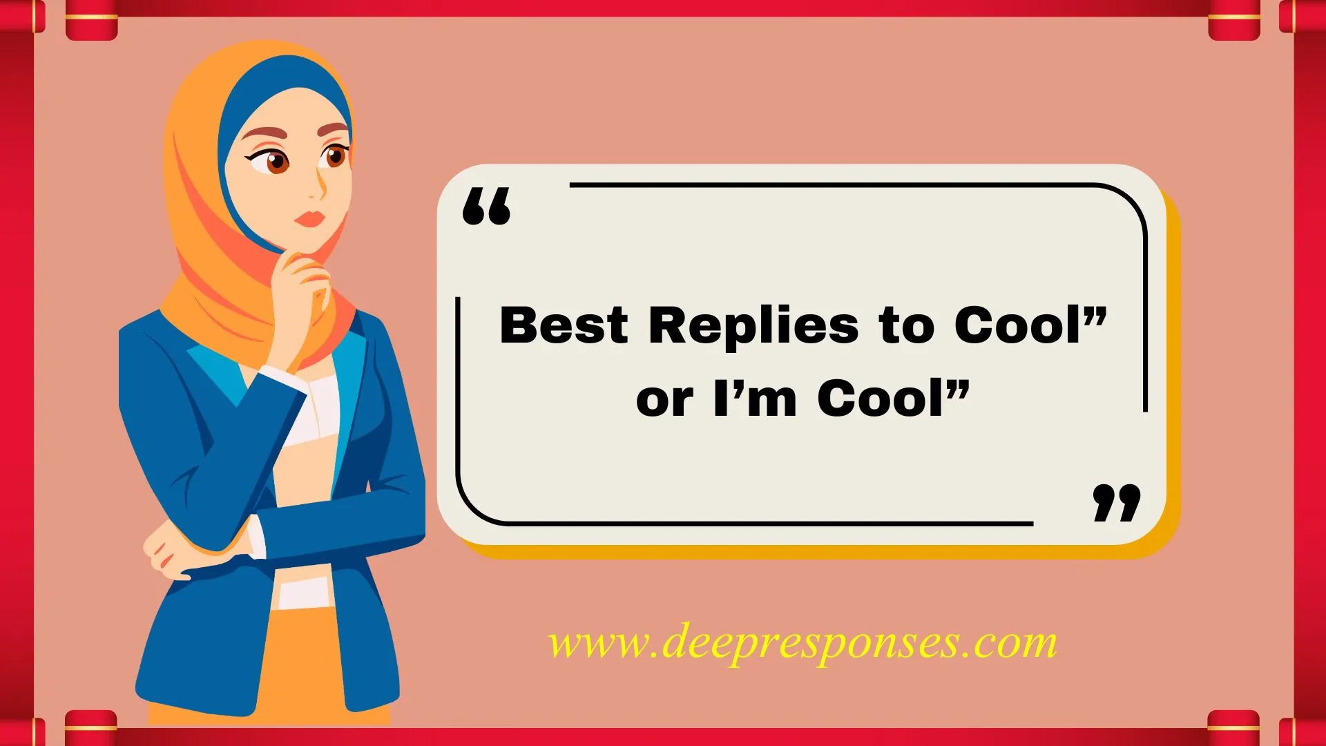 Best Replies to Cool” or I’m Cool”