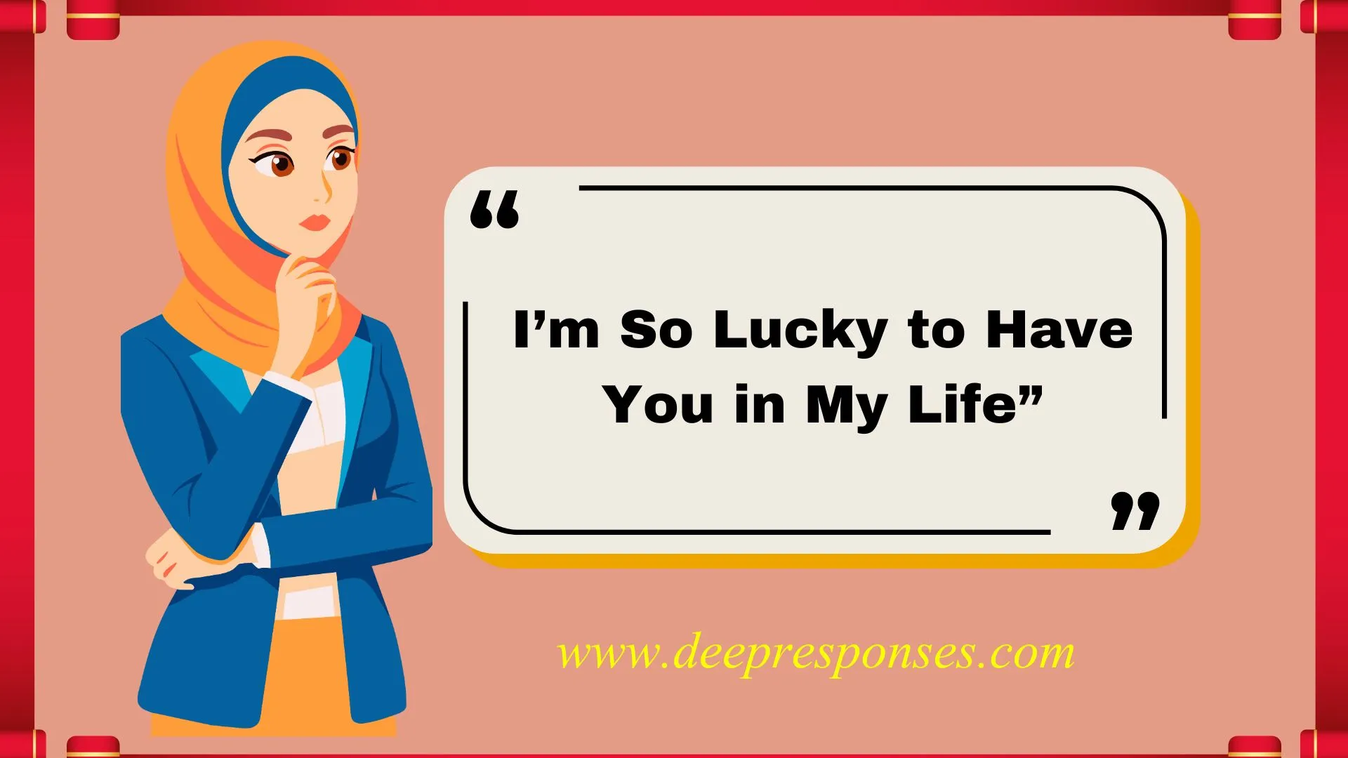 I’m So Lucky to Have You in My Life”