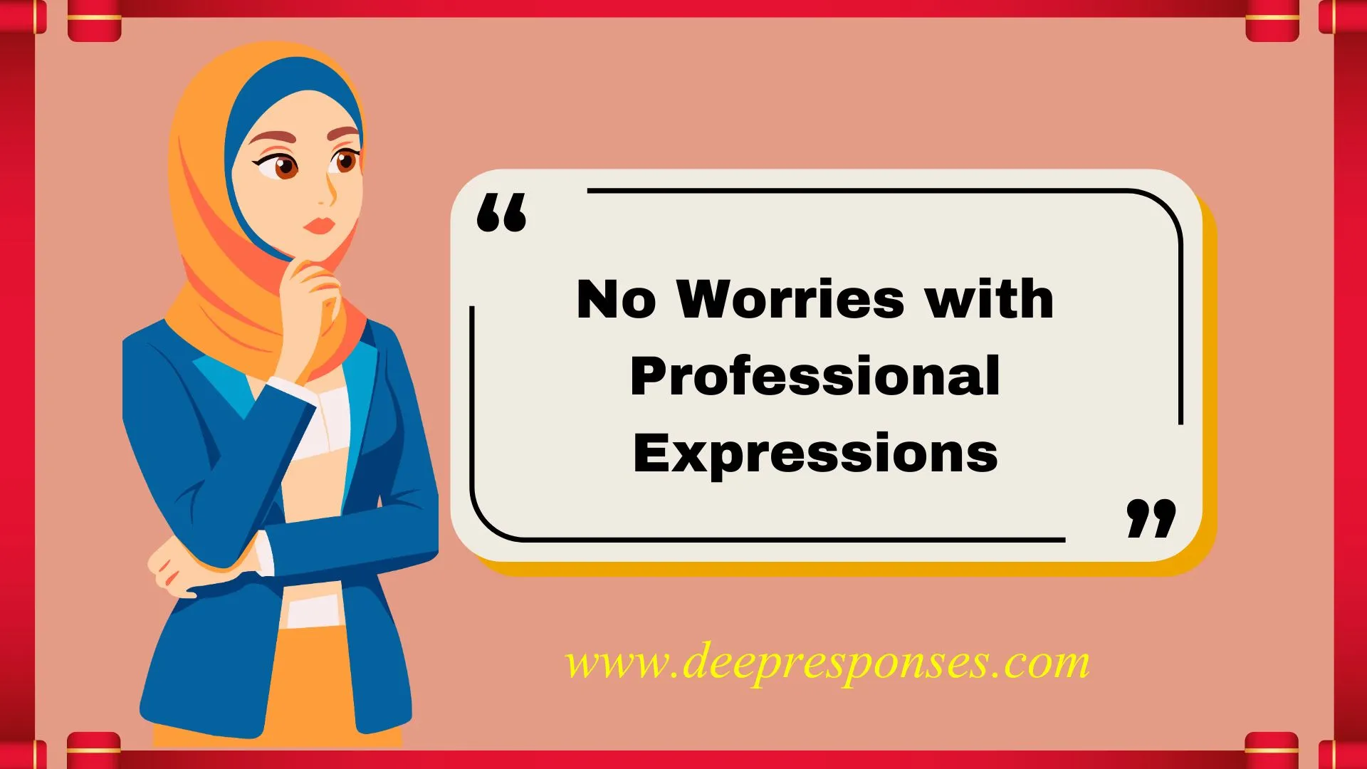 No Worries with Professional Expressions