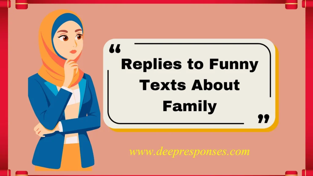 Replies to Funny Texts About Family