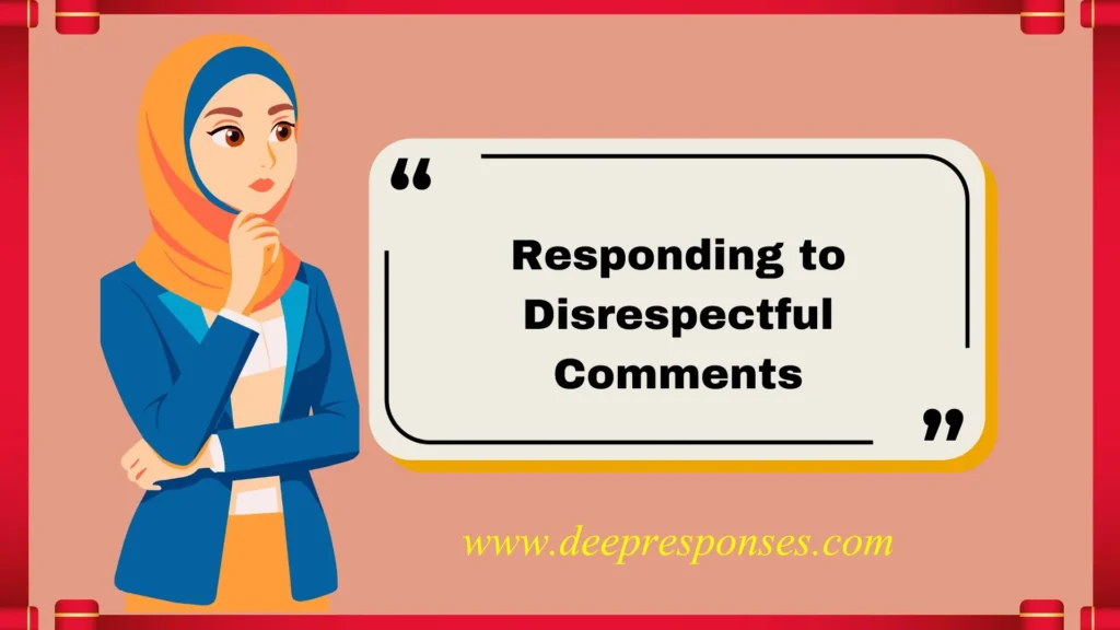 Responding to Disrespectful Comments