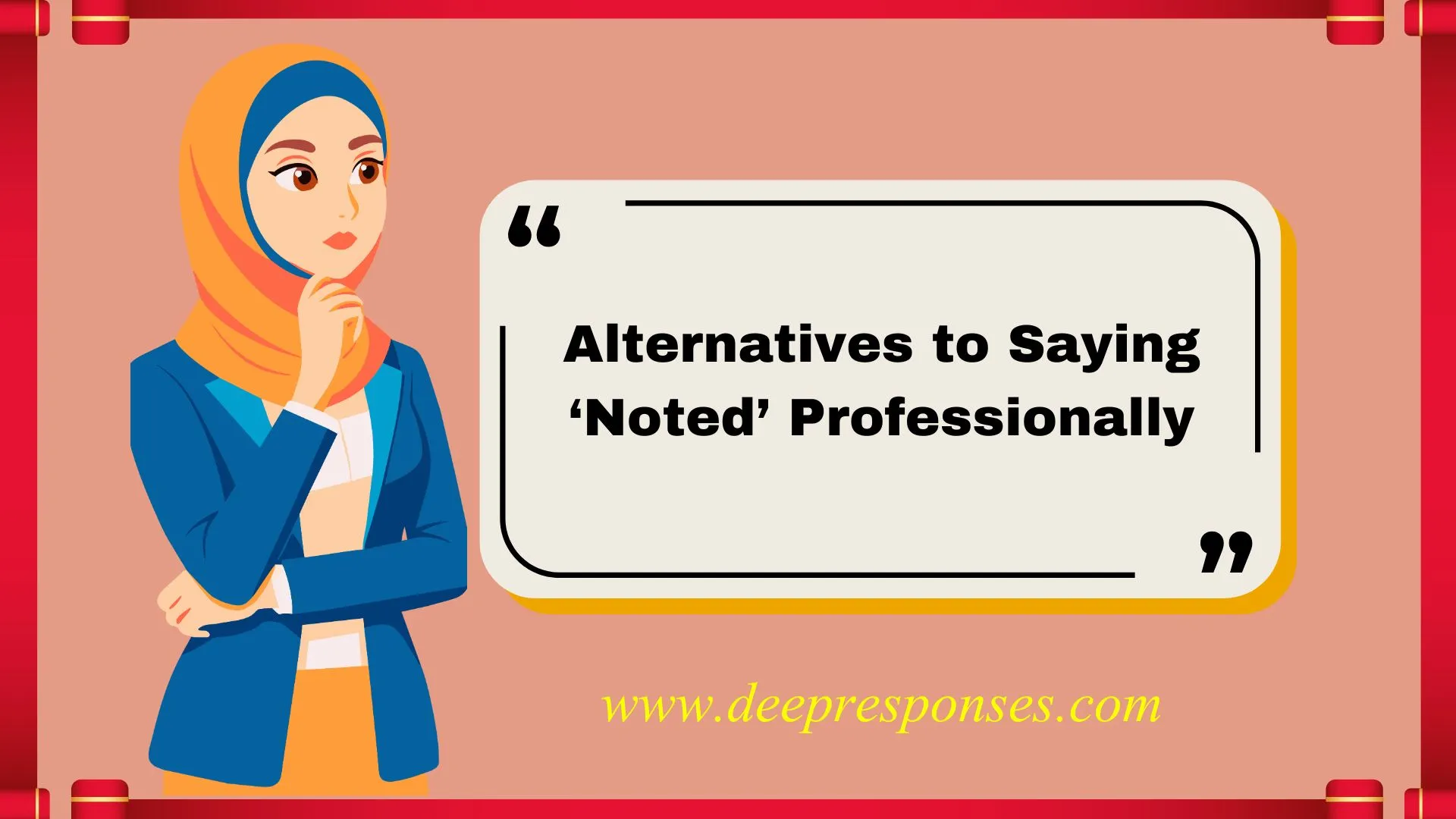 Alternatives to Saying ‘Noted’ Professionally