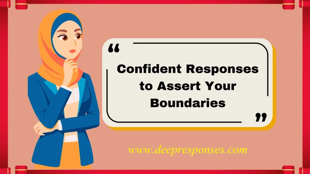 Confident Responses to Assert Your Boundaries