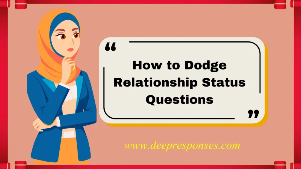 How to Dodge Relationship Status Questions