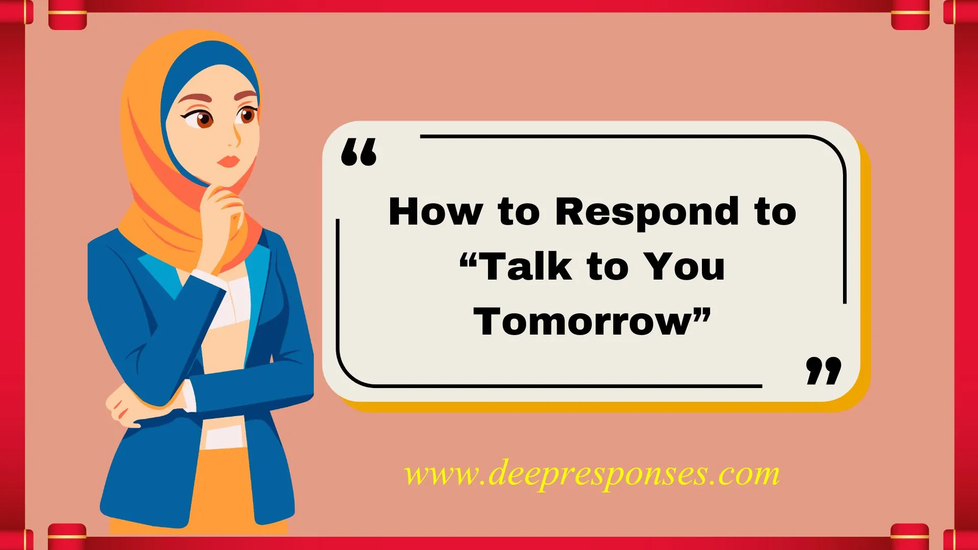 How to Respond to “Talk to You Tomorrow”