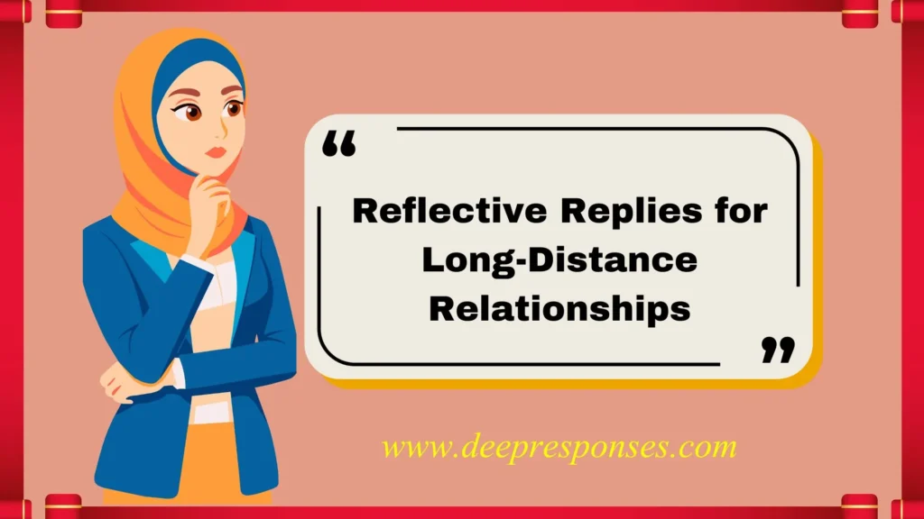 Reflective Replies for Long-Distance Relationships