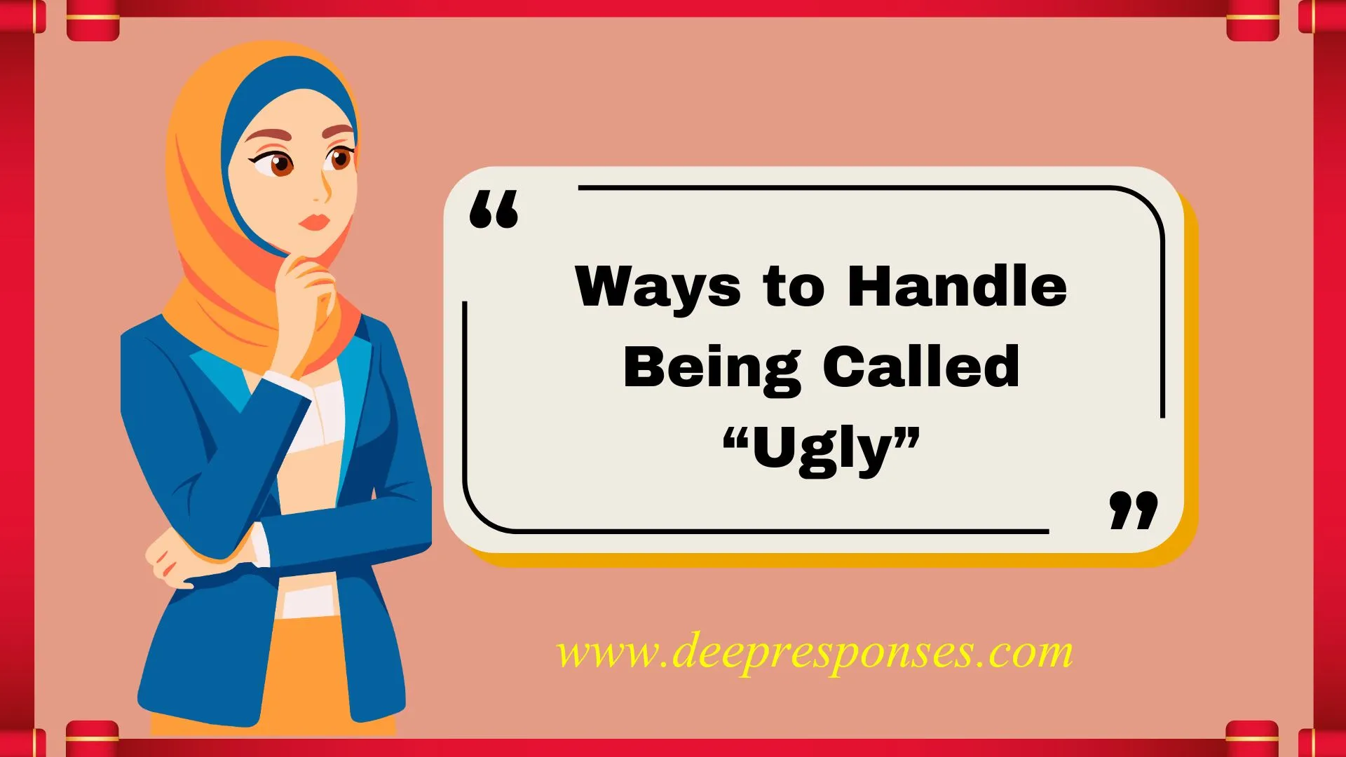 Ways to Handle Being Called “Ugly”