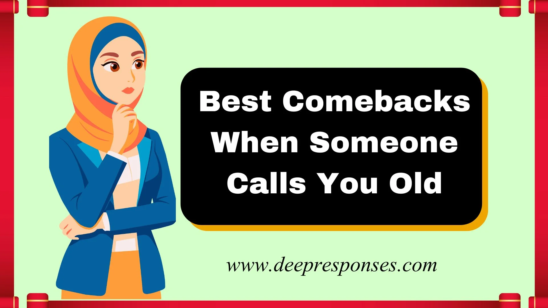 Best Comebacks When Someone Calls You Old