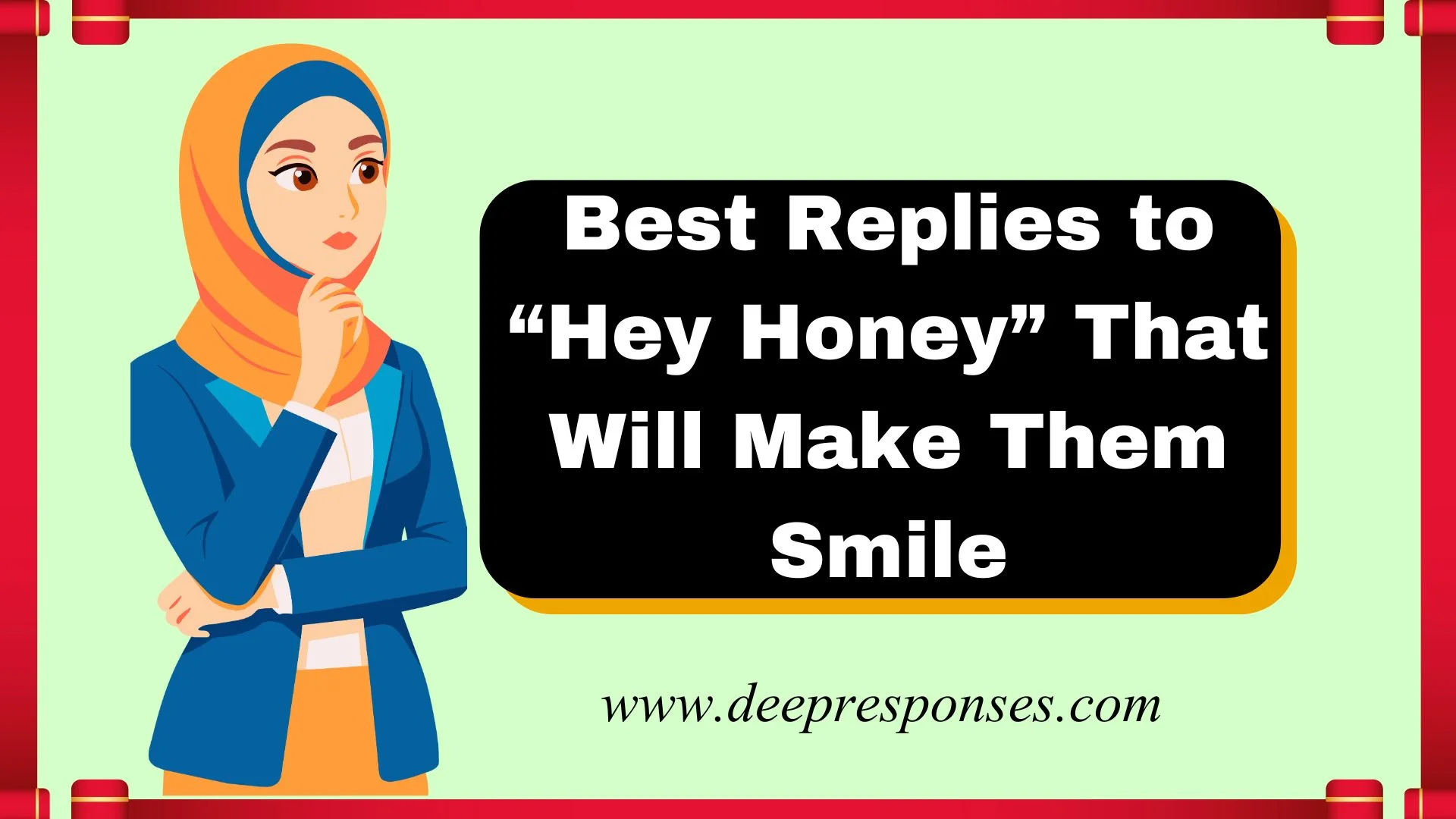 Best Replies to “Hey Honey” That Will Make Them Smile