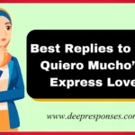 Best Replies to “Te Quiero Mucho” – Express Love