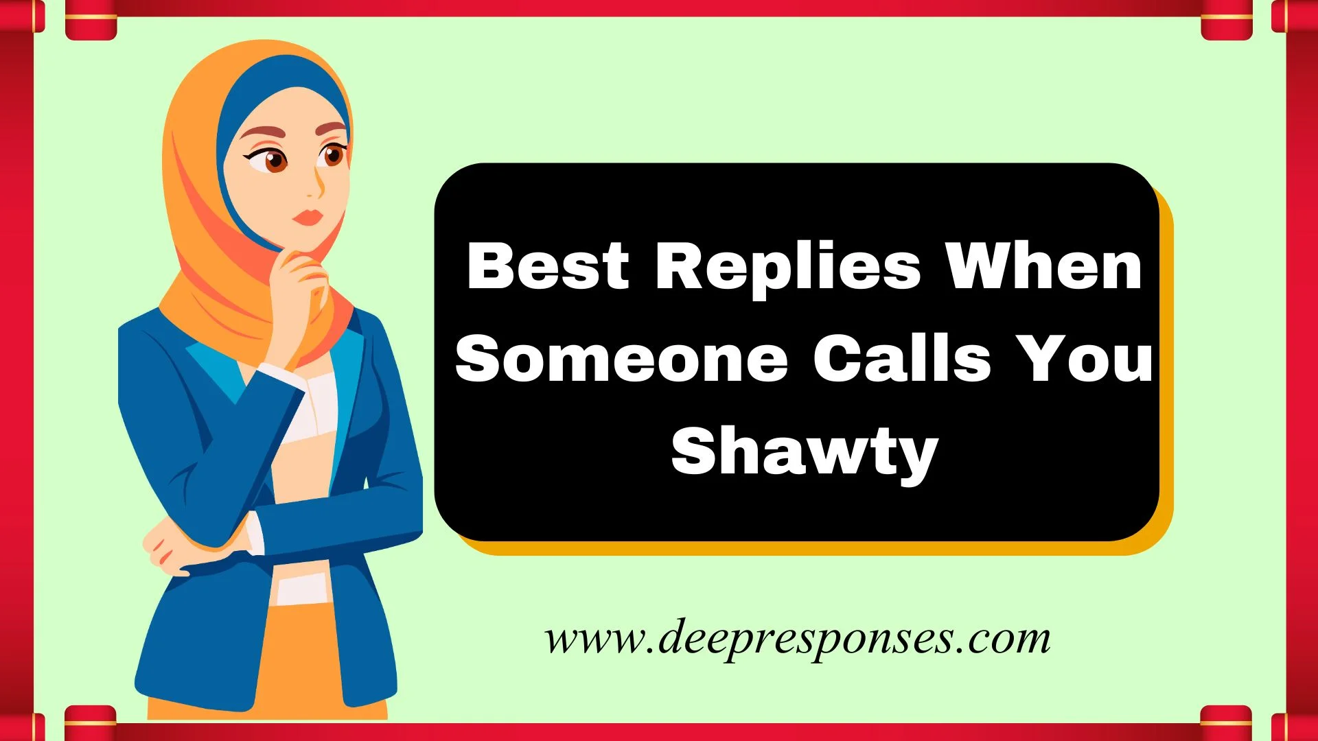 Best Replies When Someone Calls You Shawty