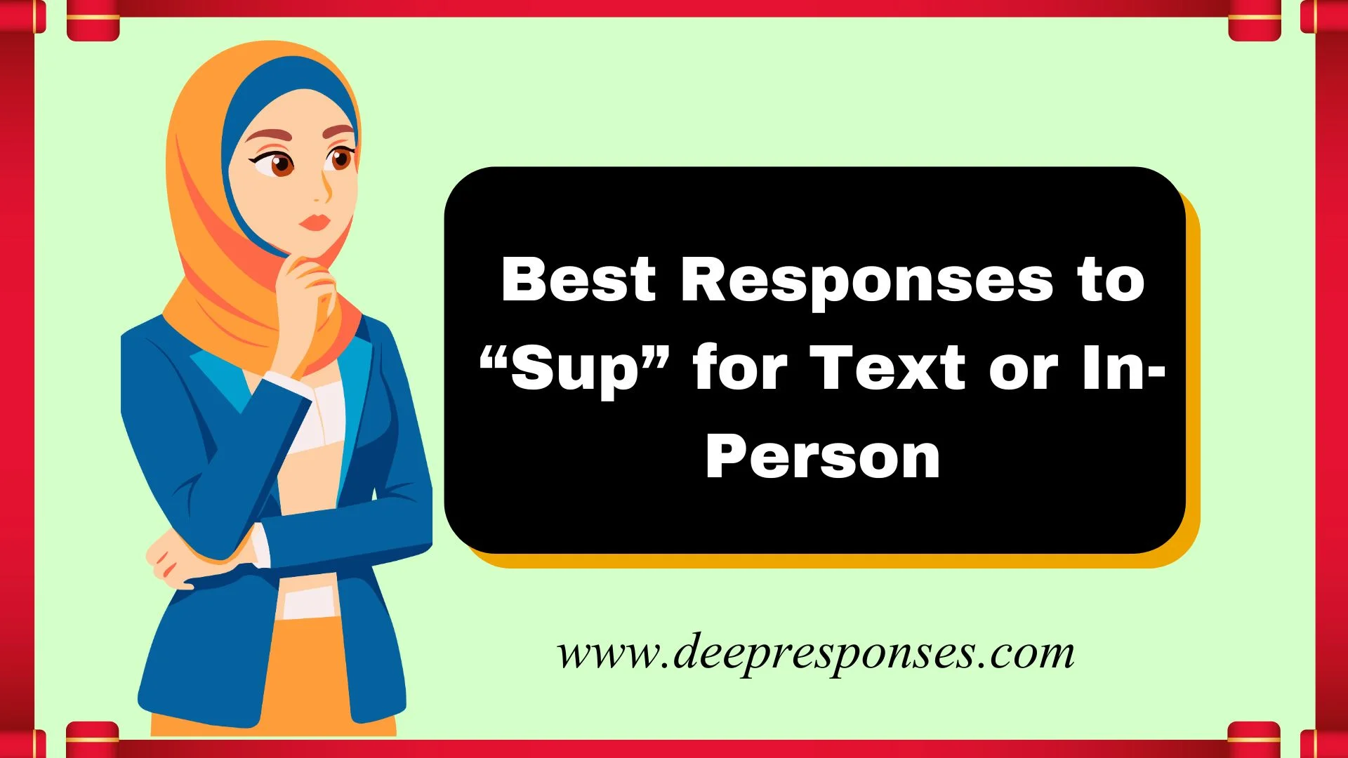 Best Responses to “Sup” for Text or In-Person