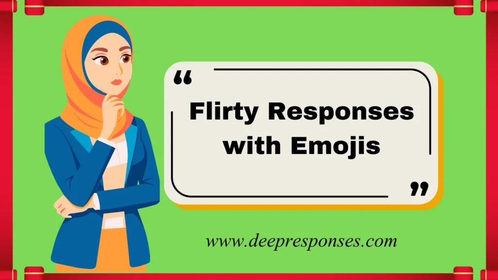 Flirty Responses with Emojis