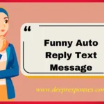 Funny Auto Reply Text Message