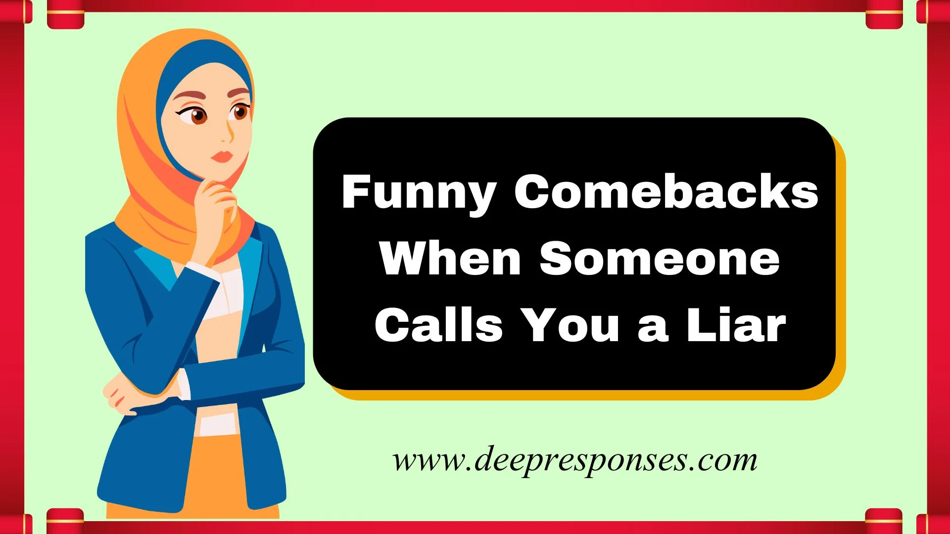 Funny Comebacks When Someone Calls You a Liar