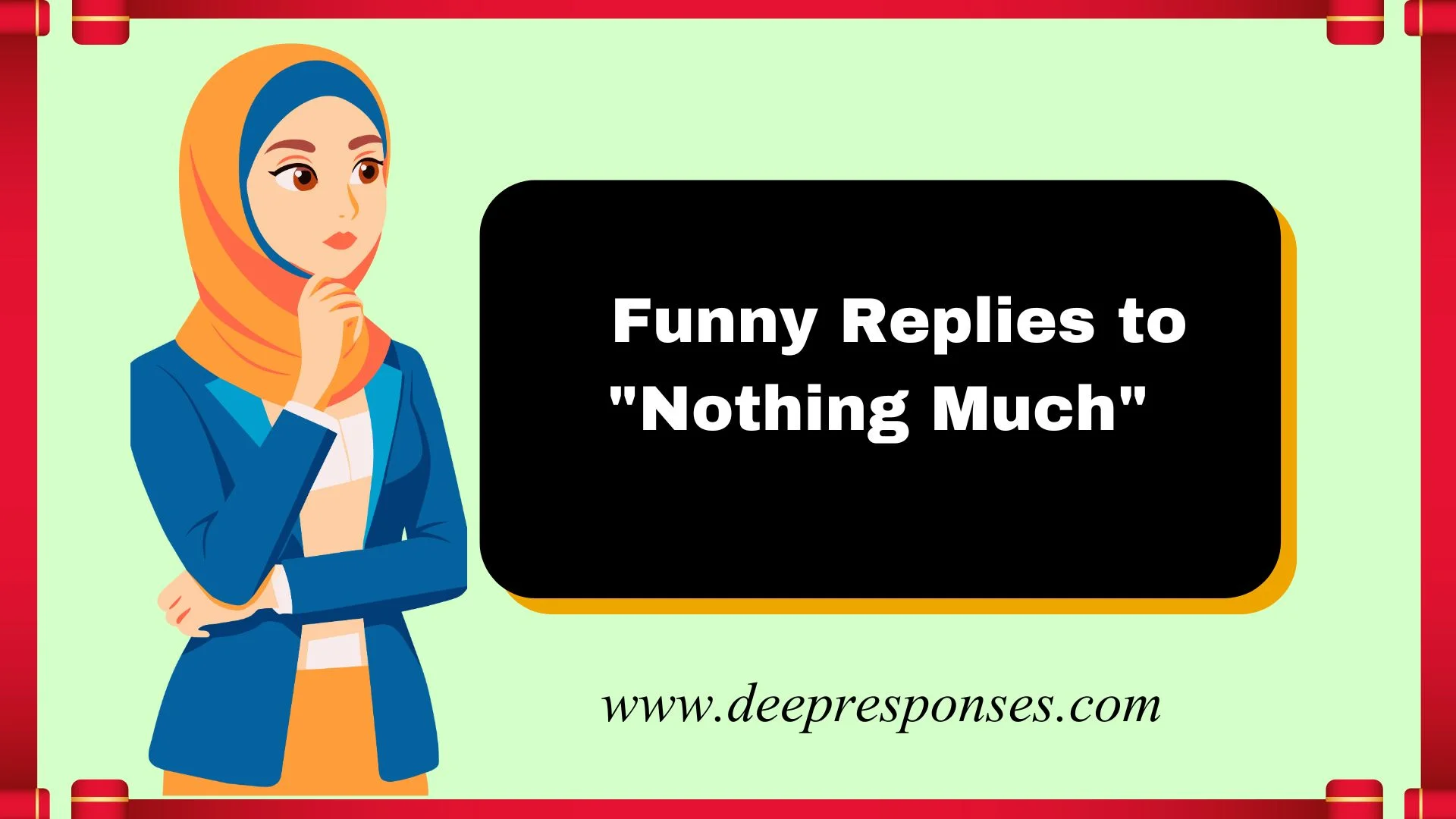Funny Replies to "Nothing Much"