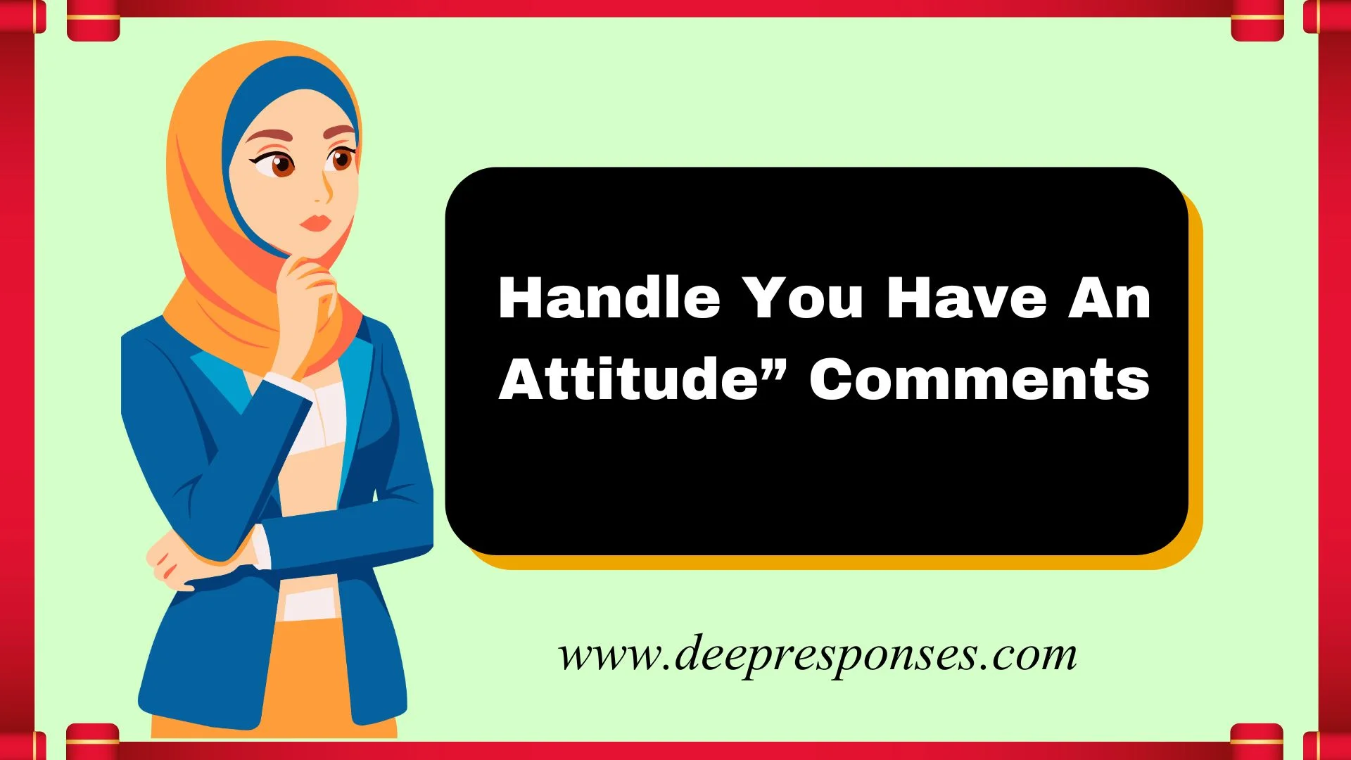Handle You Have An Attitude” Comments