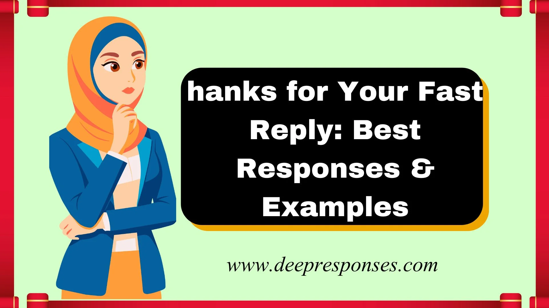 Thanks for Your Fast Reply: Best Responses & Examples