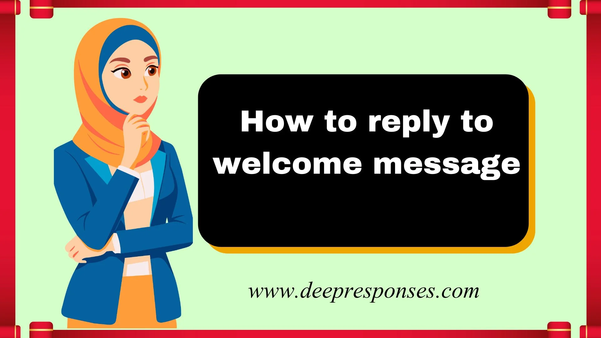 How to reply to welcome message