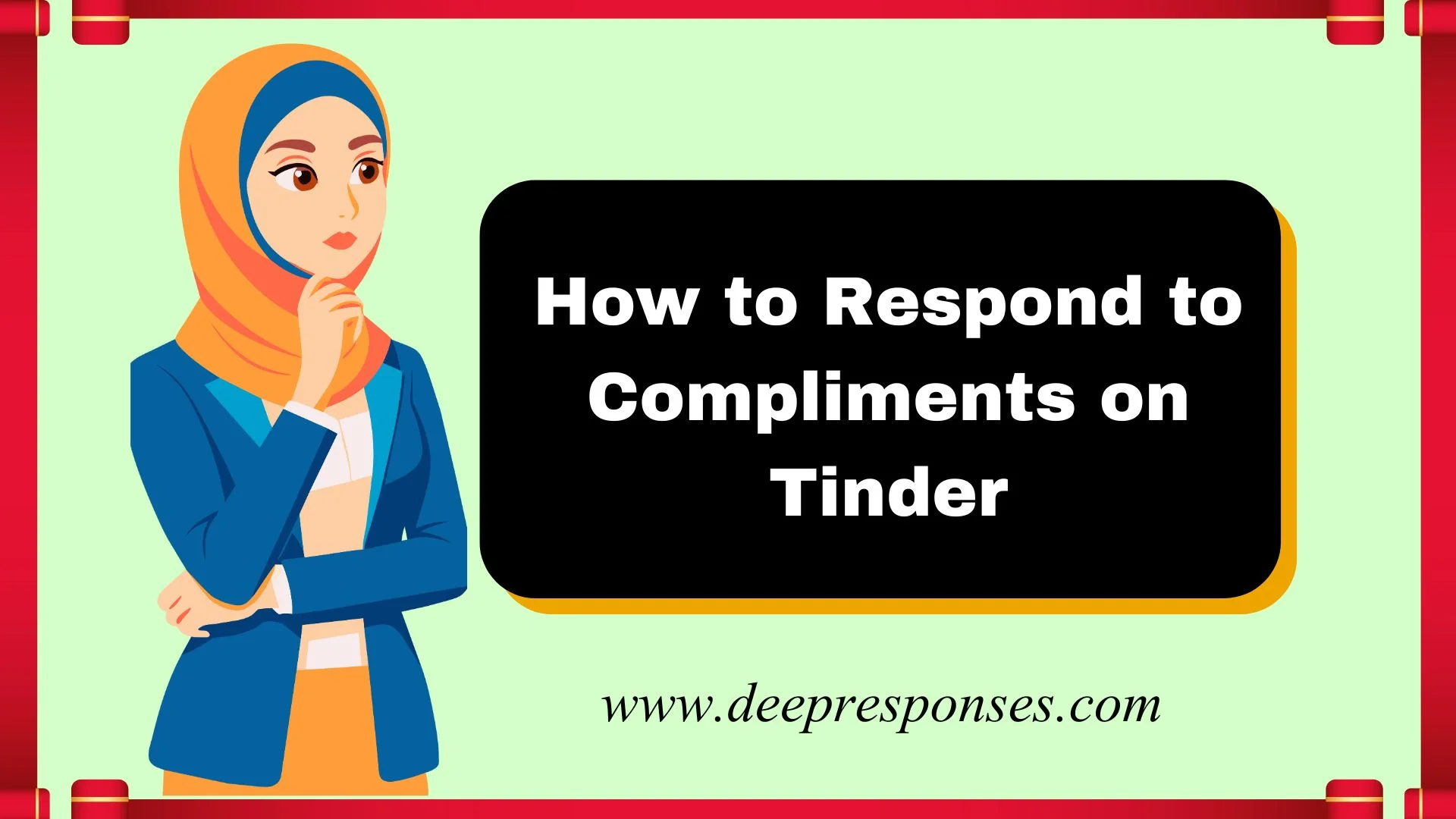 How to Respond to Compliments on Tinder