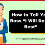 How to Tell Your Boss “I Will Do My Best”