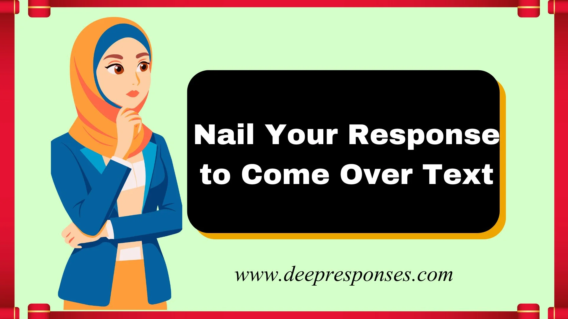 Nail Your Response to Come Over Text