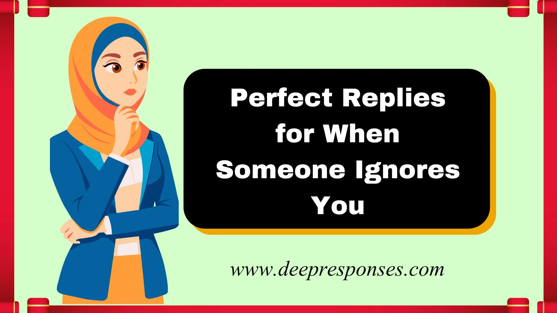 Perfect Replies for When Someone Ignores You