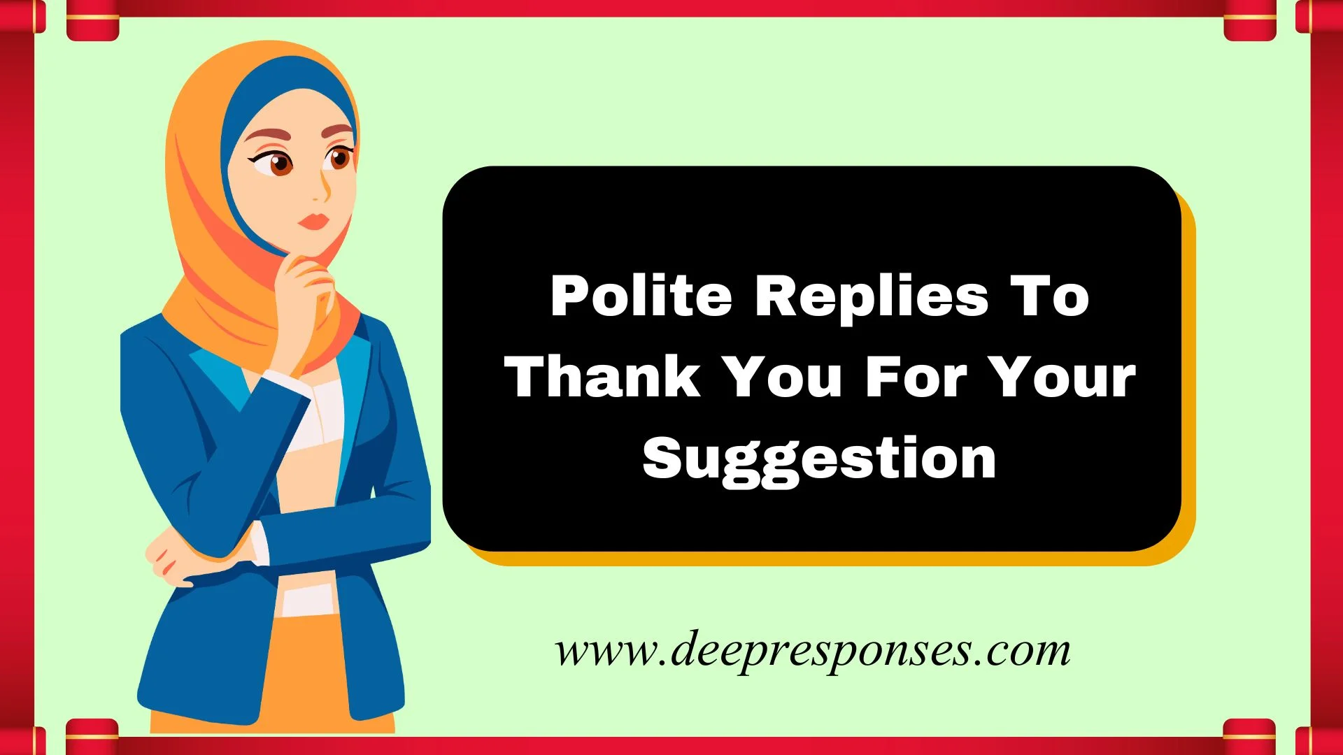 Polite Replies To Thank You For Your Suggestion