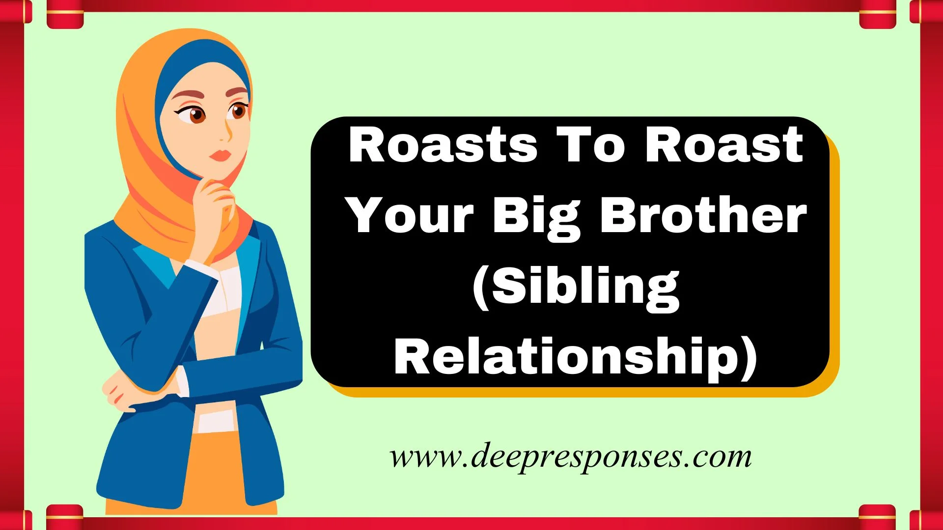 Roasts To Roast Your Big Brother (Sibling Relationship)