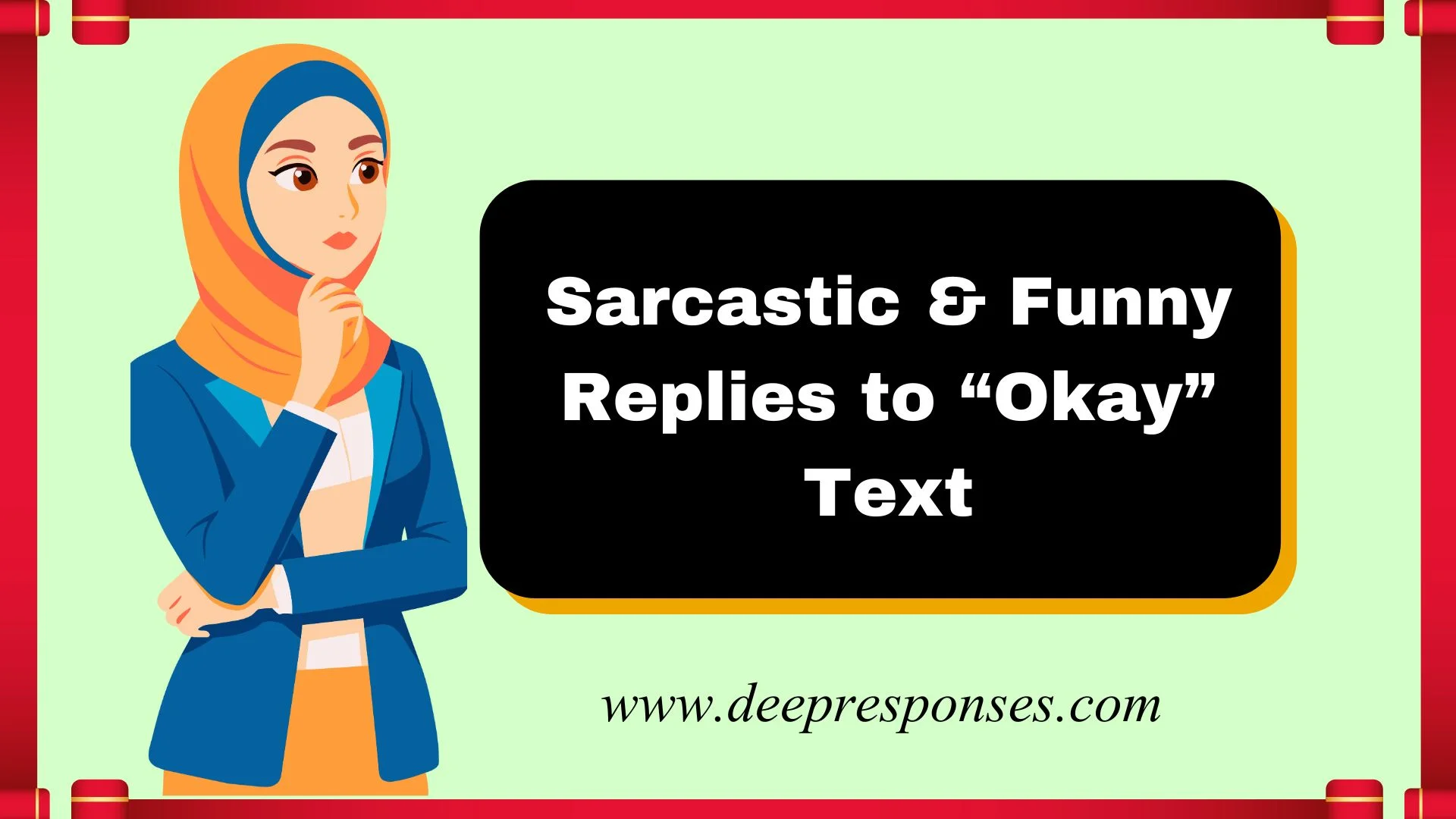 Sarcastic & Funny Replies to “Okay” Text
