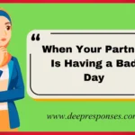 When Your Partner Is Having a Bad Day