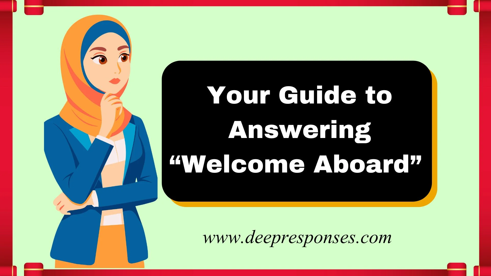 Your Guide to Answering “Welcome Aboard”