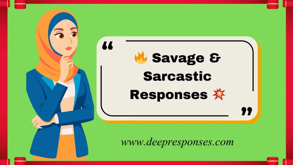 🔥 Savage & Sarcastic Responses 💥