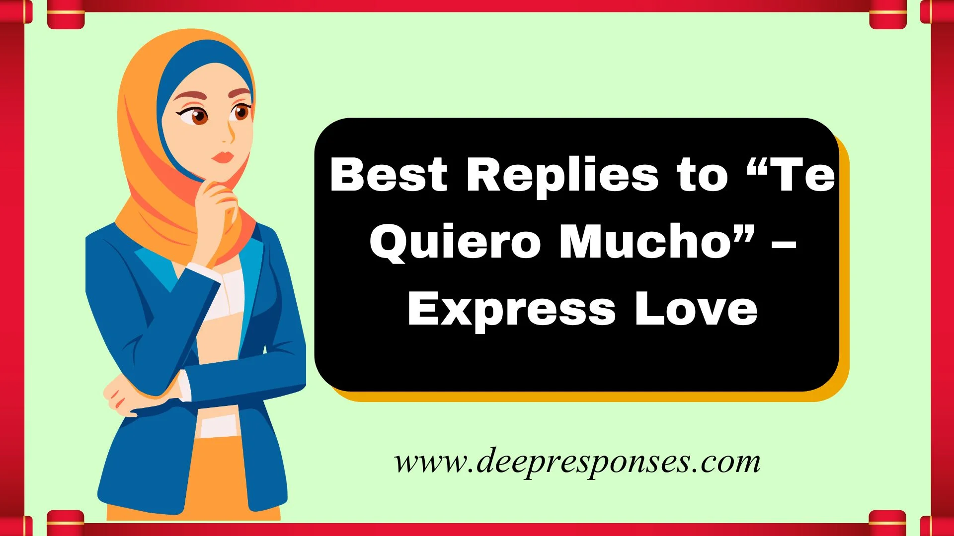 Best Replies to “Te Quiero Mucho” – Express Love