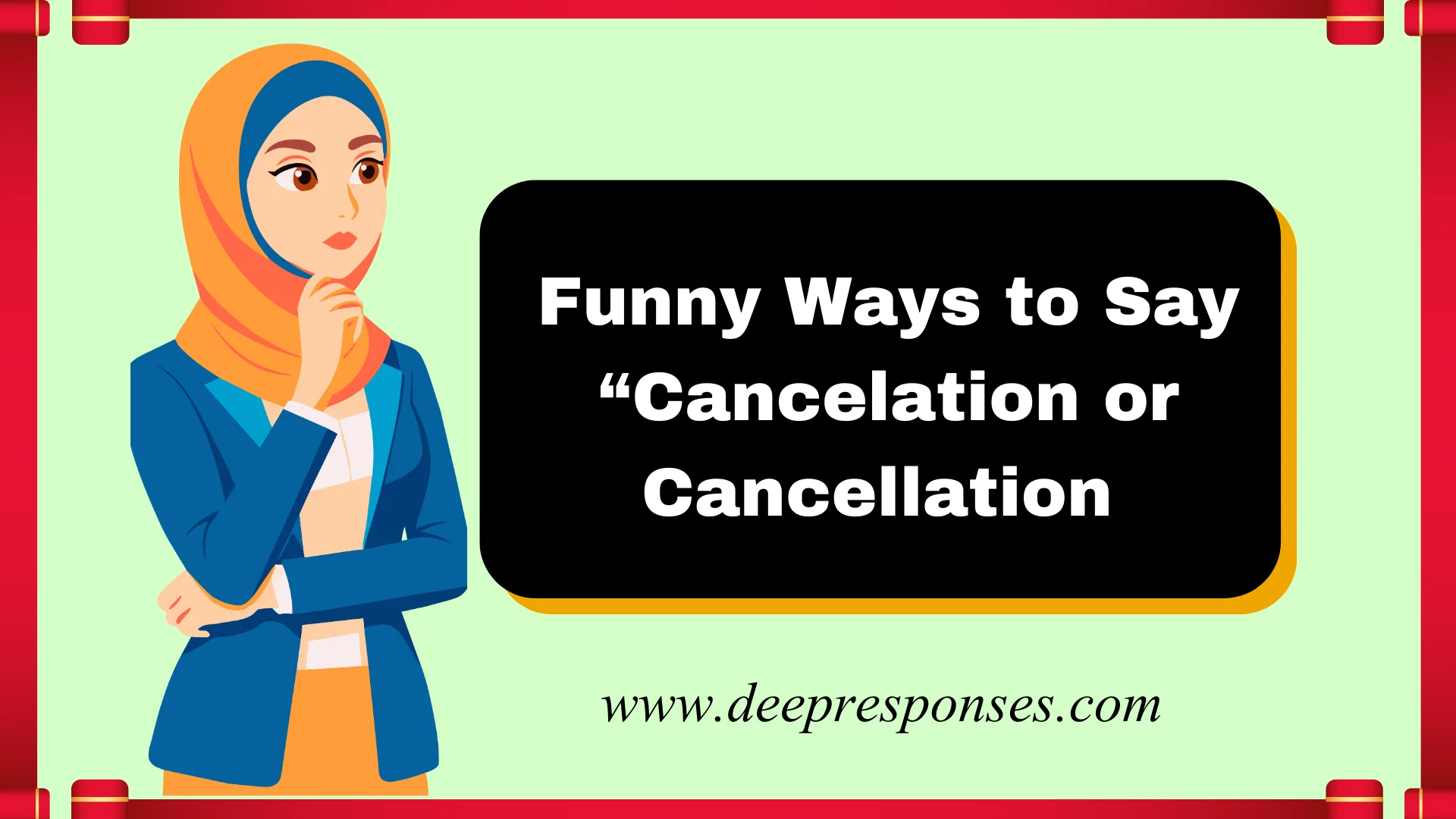 Funny Ways to Say “Cancelation or Cancellation 