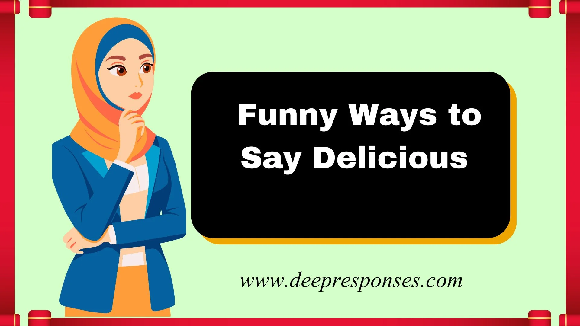 Funny Ways to Say Delicious