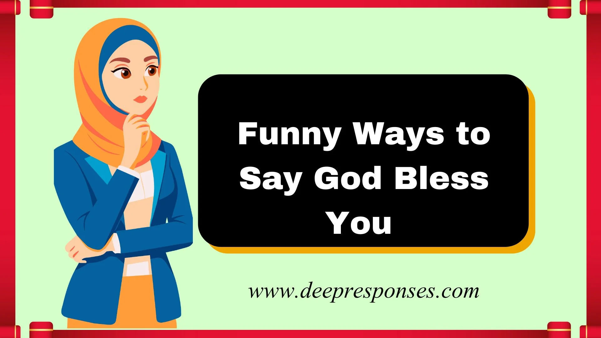Funny Ways to Say God Bless You