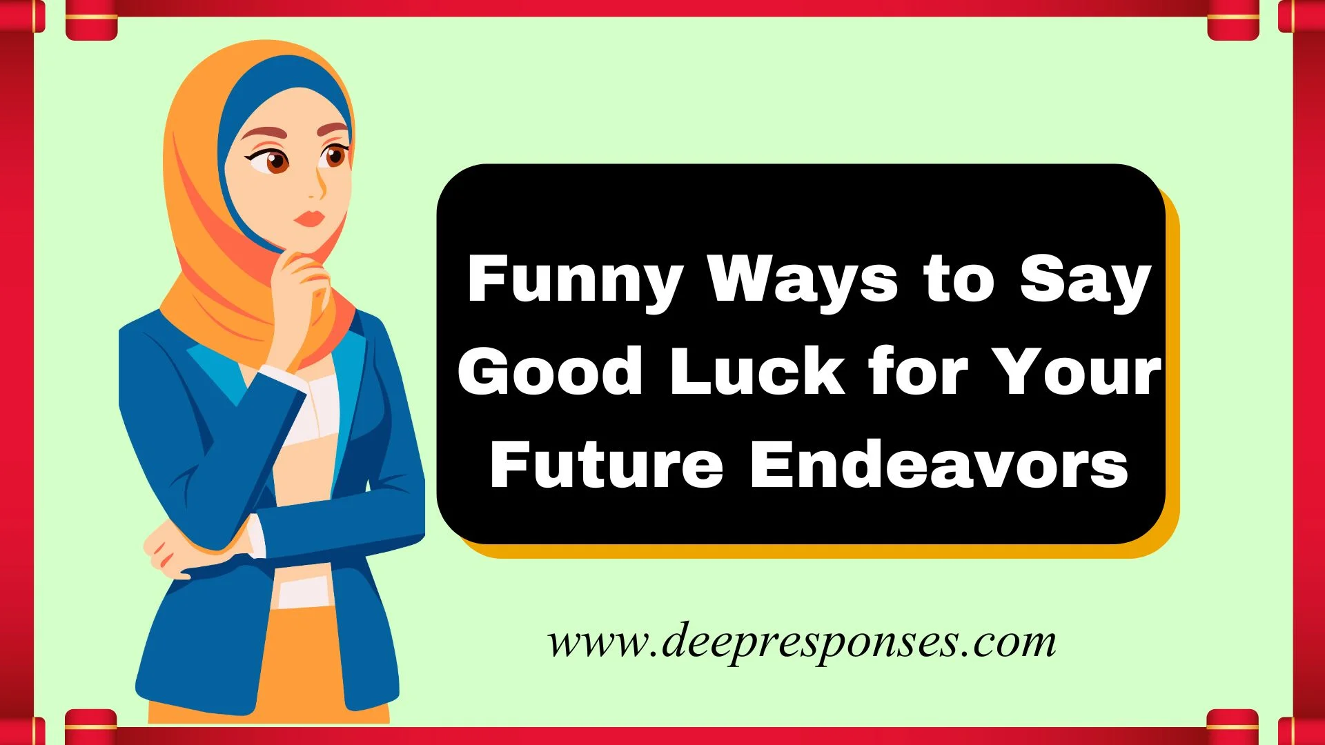 Funny Ways to Say Good Luck for Your Future Endeavors