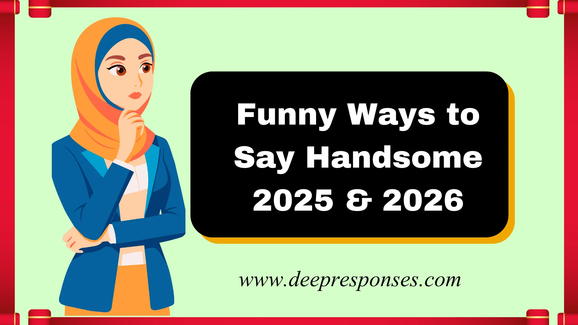 Funny Ways to Say Handsome