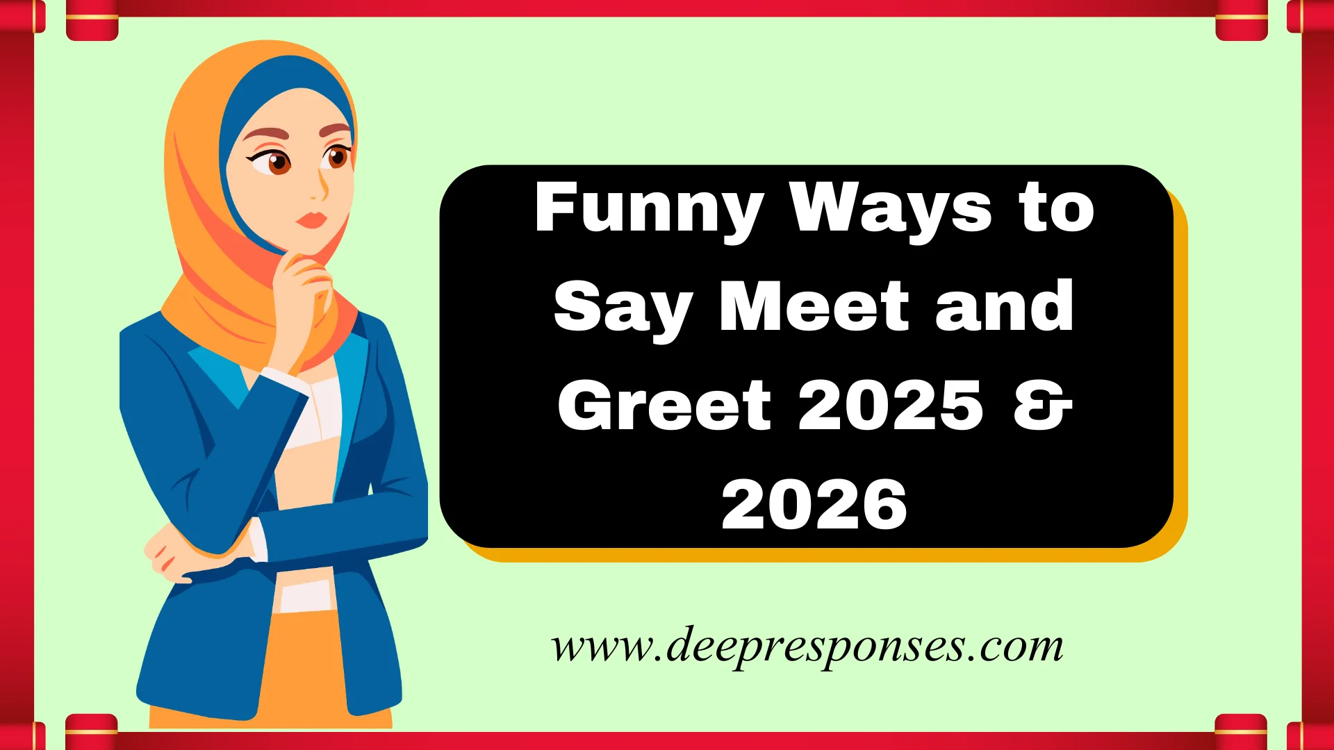 Funny Ways to Say Meet and Greet