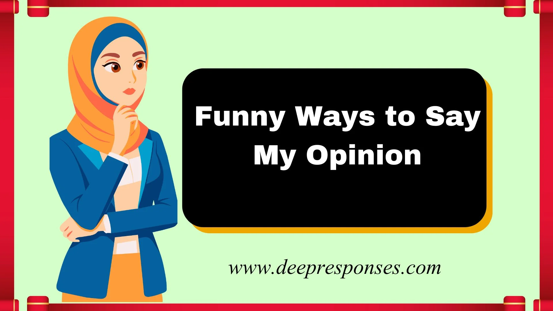 Funny Ways to Say My Opinion
