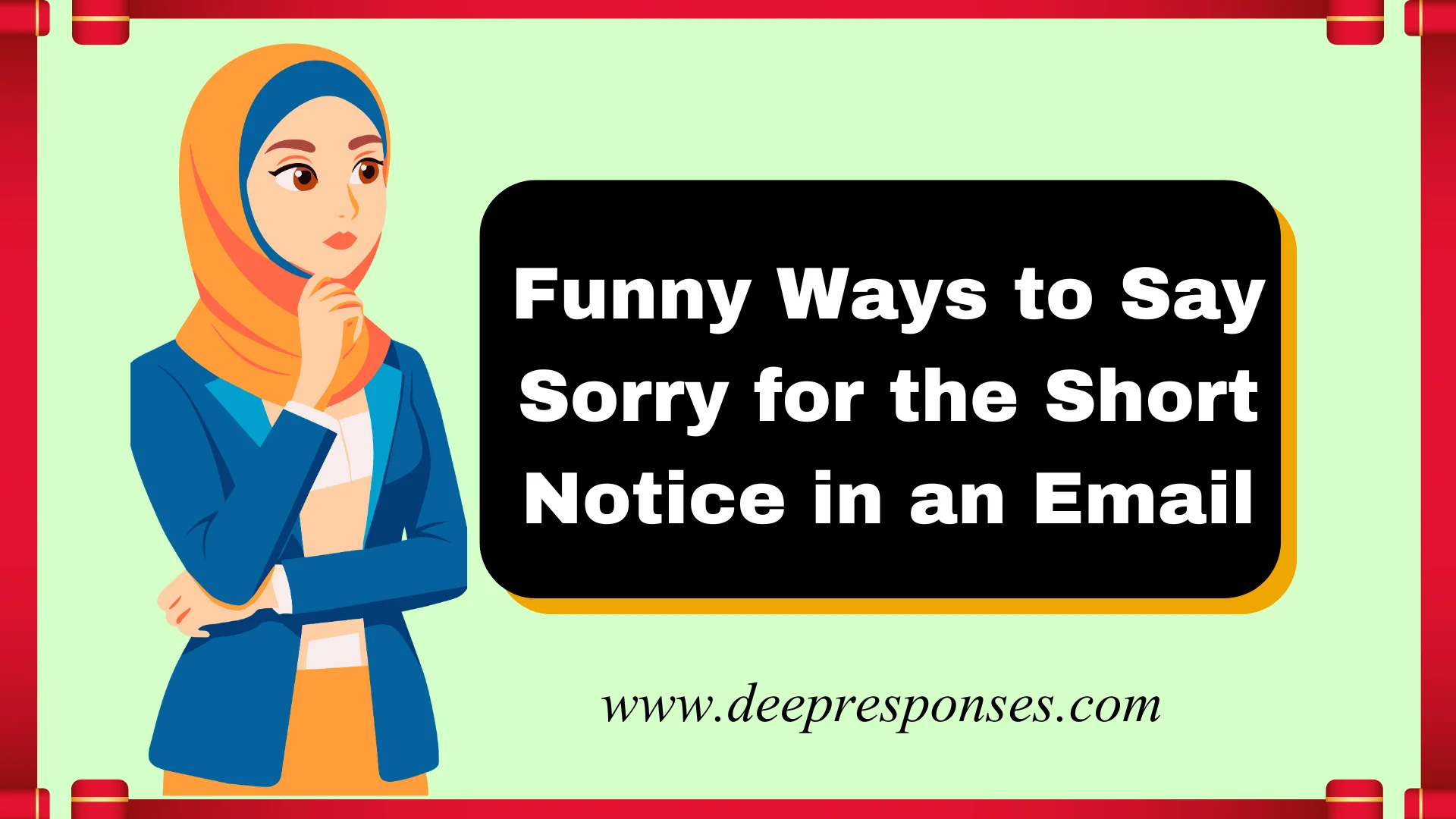 Funny Ways to Say Sorry for the Short Notice in an Email