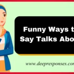 Funny Ways to Say Talks About