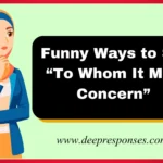 Funny Ways to Say “To Whom It May Concern”