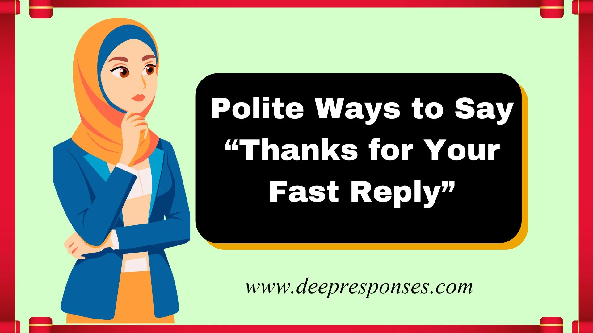 Polite Ways to Say “Thanks for Your Fast Reply”