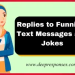 Replies to Funniest Text Messages and Jokes